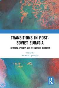 Transitions in Post-Soviet Eurasia : Identity, Polity and Strategic Choices