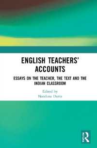 English Teachers' Accounts : Essays on the Teacher, the Text and the Indian Classroom