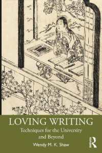大学を出ても役立つ作文技術入門<br>Loving Writing : Techniques for the University and Beyond