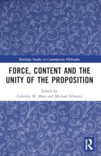 Force, Content and the Unity of the Proposition (Routledge Studies in Contemporary Philosophy)