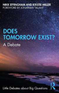 明日は存在するか：討議<br>Does Tomorrow Exist? : A Debate (Little Debates about Big Questions)