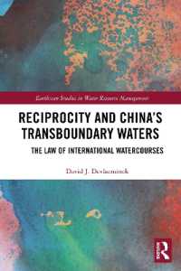 Reciprocity and China's Transboundary Waters : The Law of International Watercourses (Earthscan Studies in Water Resource Management)