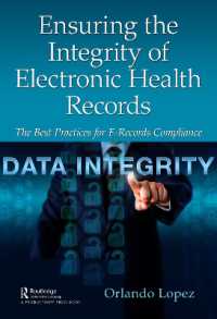 Ensuring the Integrity of Electronic Health Records : The Best Practices for E-records Compliance