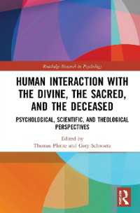 Human Interaction with the Divine, the Sacred, and the Deceased : Psychological, Scientific, and Theological Perspectives (Routledge Research in Psychology)