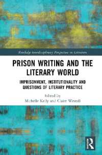 Prison Writing and the Literary World : Imprisonment, Institutionality and Questions of Literary Practice (Routledge Interdisciplinary Perspectives on Literature)