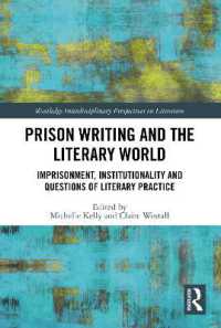 Prison Writing and the Literary World : Imprisonment, Institutionality and Questions of Literary Practice (Routledge Interdisciplinary Perspectives on Literature)