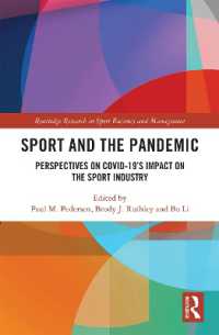 Sport and the Pandemic : Perspectives on Covid-19's Impact on the Sport Industry (Routledge Research in Sport Business and Management)