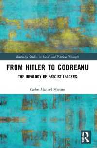 From Hitler to Codreanu : The Ideology of Fascist Leaders (Routledge Studies in Social and Political Thought)