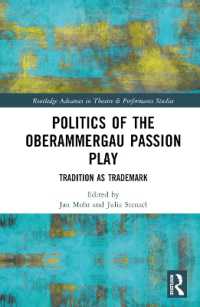 Politics of the Oberammergau Passion Play : Tradition as Trademark (Routledge Advances in Theatre & Performance Studies)