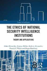 The Ethics of National Security Intelligence Institutions : Theory and Applications (Studies in Intelligence)