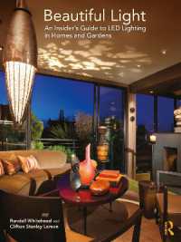Beautiful Light : An Insider's Guide to LED Lighting in Homes and Gardens