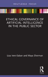 公共部門におけるＡＩの倫理的ガバナンス<br>Ethical Governance of Artificial Intelligence in the Public Sector (Routledge Studies in Policy and Power)