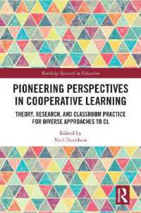 Pioneering Perspectives in Cooperative Learning : Theory, Research, and Classroom Practice for Diverse Approaches to CL (Routledge Research in Education)