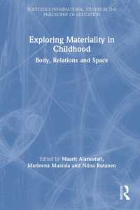 Exploring Materiality in Childhood : Body, Relations and Space (Routledge International Studies in the Philosophy of Education)