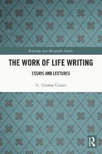 The Work of Life Writing : Essays and Lectures (Routledge Auto/biography Studies)