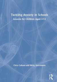 Tackling Anxiety in Schools : Lessons for Children Aged 3-13