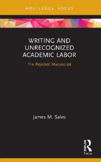 Writing and Unrecognized Academic Labor : The Rejected Manuscript (Developing Traditions in Qualitative Inquiry)