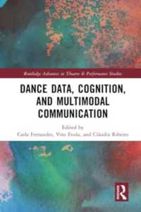 Dance Data, Cognition, and Multimodal Communication (Routledge Advances in Theatre & Performance Studies)