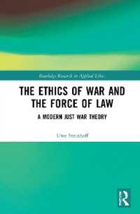 戦争の倫理と法の強制力：現代正戦論<br>The Ethics of War and the Force of Law : A Modern Just War Theory (Routledge Research in Applied Ethics)