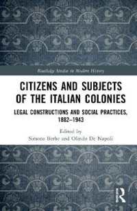 Citizens and Subjects of the Italian Colonies : Legal Constructions and Social Practices, 1882-1943 (Routledge Studies in Modern History)