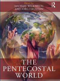 ラウトレッジ版　ペンテコステ派の世界事典<br>The Pentecostal World (Routledge Worlds)