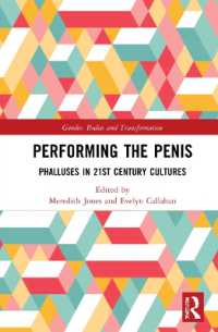 ２１世紀の男根文化<br>Performing the Penis : Phalluses in 21st Century Cultures (Gender, Bodies and Transformation)