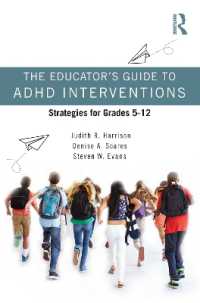 教育者向けADHD介入ガイド<br>The Educator's Guide to ADHD Interventions : Strategies for Grades 5-12