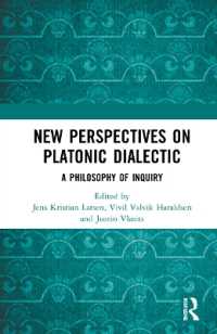 New Perspectives on Platonic Dialectic : A Philosophy of Inquiry