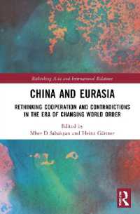 China and Eurasia : Rethinking Cooperation and Contradictions in the Era of Changing World Order (Rethinking Asia and International Relations)
