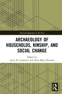 Archaeology of Households, Kinship, and Social Change (Persistent Questions of the Past)
