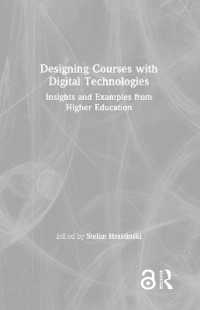 Designing Courses with Digital Technologies : Insights and Examples from Higher Education