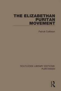 The Elizabethan Puritan Movement (Routledge Library Editions: Puritanism)