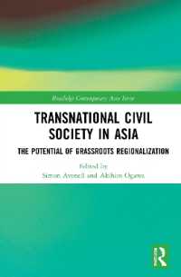 アジアの越境する市民社会と草の根地域運動の可能性<br>Transnational Civil Society in Asia : The Potential of Grassroots Regionalization (Routledge Contemporary Asia Series)