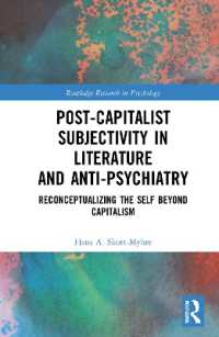 Post-Capitalist Subjectivity in Literature and Anti-Psychiatry : Reconceptualizing the Self Beyond Capitalism (Routledge Research in Psychology)