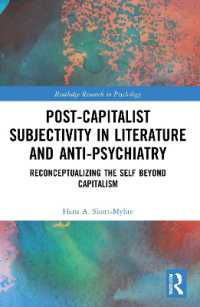 Post-Capitalist Subjectivity in Literature and Anti-Psychiatry : Reconceptualizing the Self Beyond Capitalism (Routledge Research in Psychology)