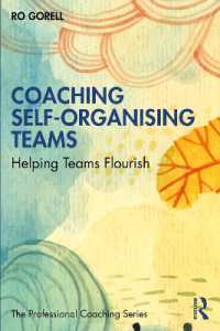 Coaching Self-Organising Teams : Helping Teams Flourish (The Professional Coaching Series)