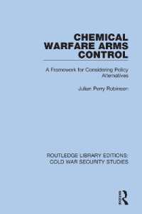 Chemical Warfare Arms Control : A Framework for Considering Policy Alternatives (Routledge Library Editions: Cold War Security Studies)