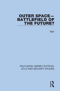 Outer Space - Battlefield of the Future? (Routledge Library Editions: Cold War Security Studies)