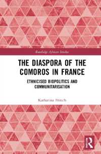 The Diaspora of the Comoros in France : Ethnicised Biopolitics and Communitarisation (Routledge African Studies)