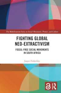 Fighting Global Neo-Extractivism : Fossil-Free Social Movements in South Africa (The Mobilization Series on Social Movements, Protest, and Culture)