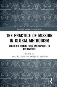 The Practice of Mission in Global Methodism : Emerging Trends from Everywhere to Everywhere (Routledge Methodist Studies Series)