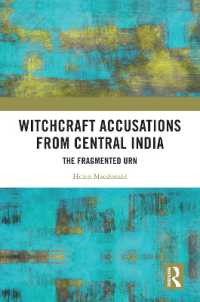 Witchcraft Accusations from Central India : The Fragmented Urn