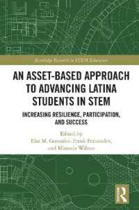 An Asset-Based Approach to Advancing Latina Students in STEM : Increasing Resilience, Participation, and Success (Routledge Research in Stem Education)