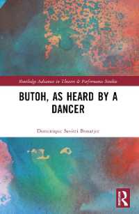 Butoh, as Heard by a Dancer (Routledge Advances in Theatre & Performance Studies)