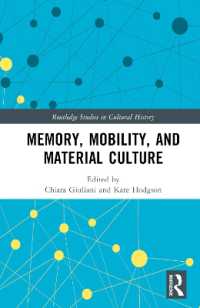 記憶・移動・物質の文化史<br>Memory, Mobility, and Material Culture (Routledge Studies in Cultural History)