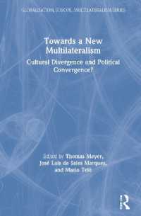 新たな多国間主義に向けて<br>Towards a New Multilateralism : Cultural Divergence and Political Convergence? (Globalisation, Europe, and Multilateralism)