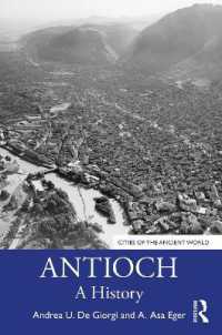 アンティオキアの歴史<br>Antioch : A History (Cities of the Ancient World)