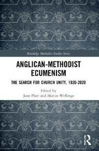 Anglican-Methodist Ecumenism : The Search for Church Unity, 1920-2020 (Routledge Methodist Studies Series)