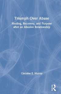 虐待にいかに打ち勝ったか<br>Triumph over Abuse : Healing, Recovery, and Purpose after an Abusive Relationship