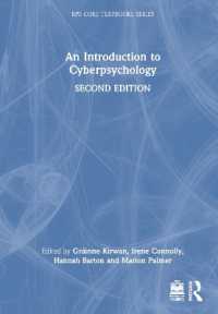 サイバー心理学入門（第２版）<br>An Introduction to Cyberpsychology (Bps Core Textbooks Series) （2ND）